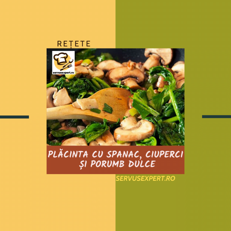 Plăcinta cu spanac și ciuperci: rețetă simplă vegetariană